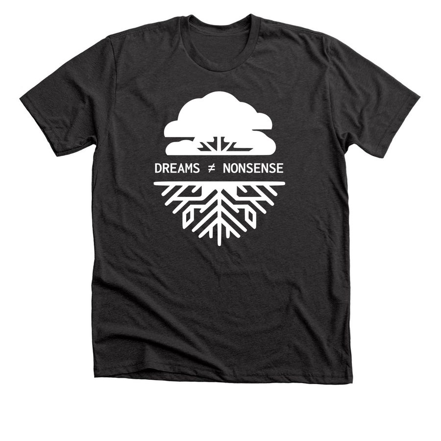 Dreams ≠ Nonsense T-shirt (White Ink)